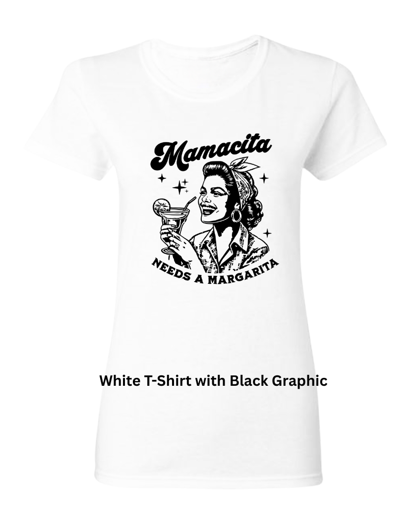 Mamacita Needs a Margarita Womens T-Shirt