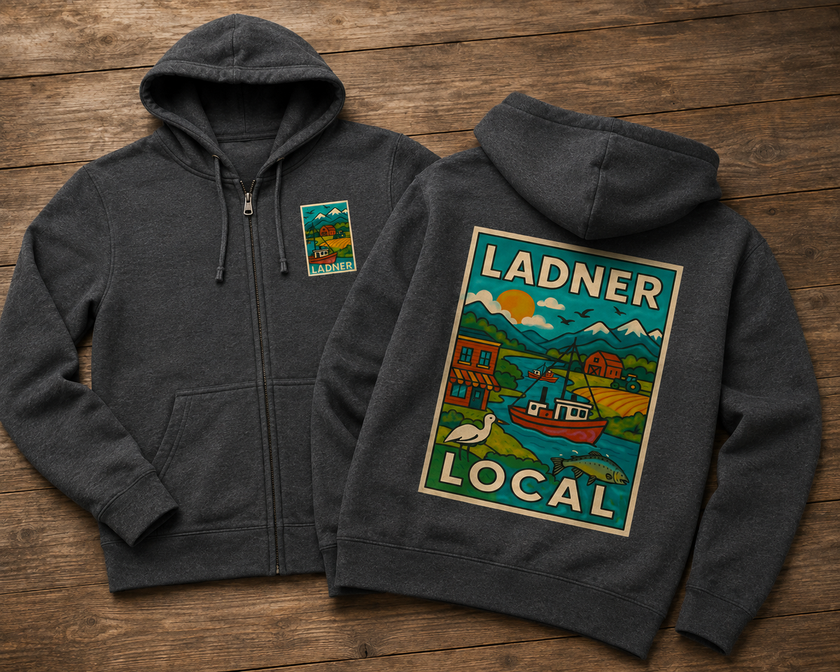 Ladner Local ZIP UP Hoodie