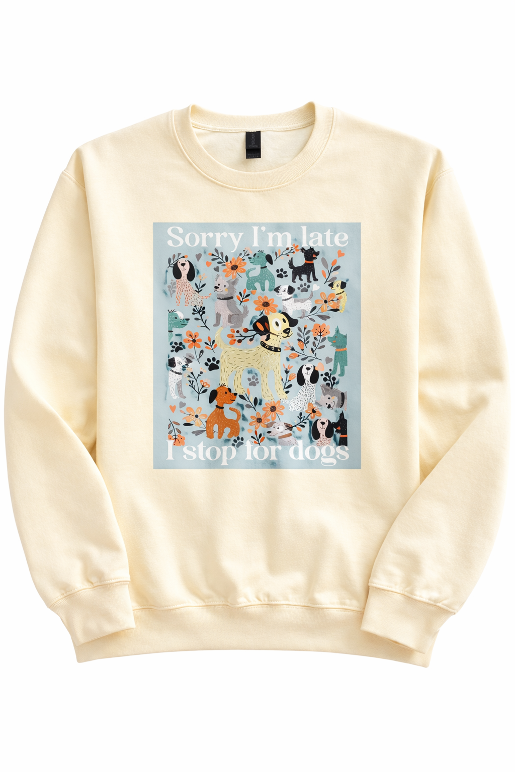 I STOP FOR DOGS Sweatshirt
