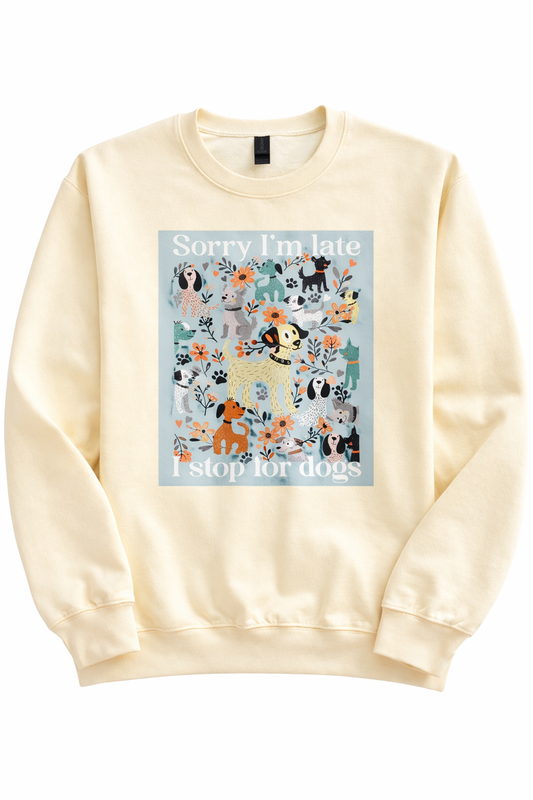 I STOP FOR DOGS Sweatshirt